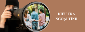 Dịch vụ điều tra ngoại tình